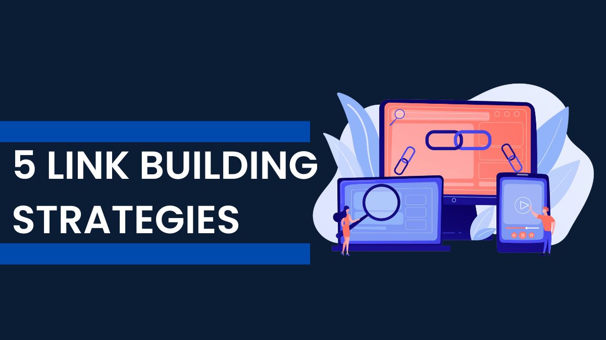 5 Link Building Strategies | Woosper